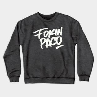 Fokin paco v1 Crewneck Sweatshirt